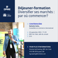 Déjeuner-Formation Diversifier ses marchés : par où commencer - 24 septembre 2026 | 7h30
